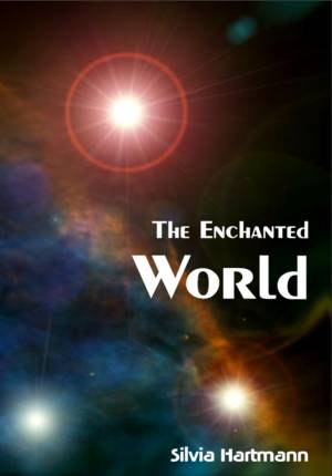 The Enchanted World by Silvia Hartmann - FREE Quality eBook 