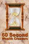 The 60 Second Wealth Creators
